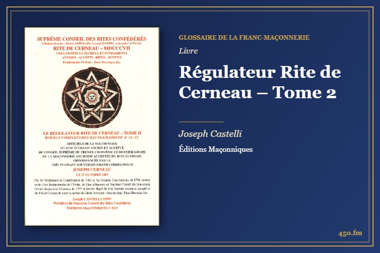 Régulateur Rite de Cerneau – Tome 2 (Livre) – Glossaire de la franc-maçonnerie 450.fm