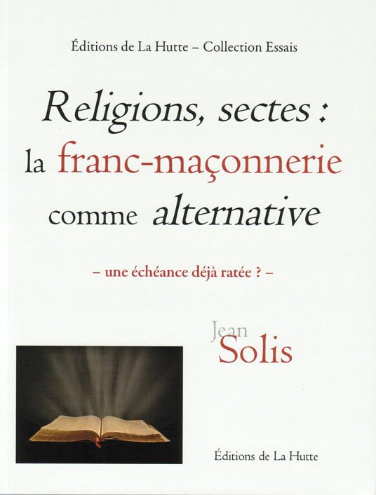 Couverture du livre Religions, sectes&nbsp;: la franc-maçonnerie comme alternative