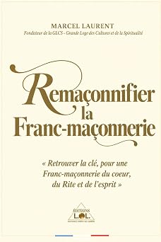 Couverture du livre Remaçonnifier la franc-maçonnerie&nbsp;: Pour une franc-maçonnerie du cœur, du rite et de l’esprit