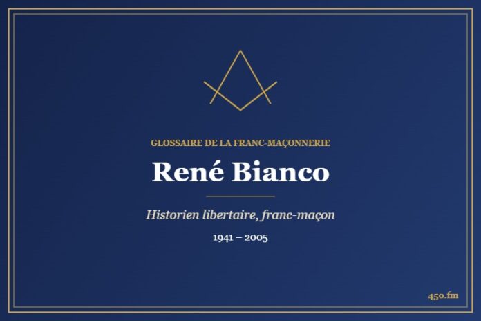 René Bianco (Personnalité) – Glossaire de la franc-maçonnerie 450.fm