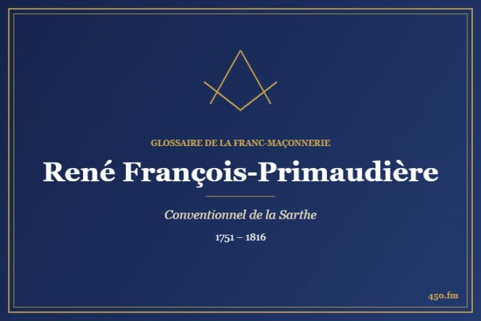 René François-Primaudière (Personnalité) – Glossaire de la franc-maçonnerie 450.fm