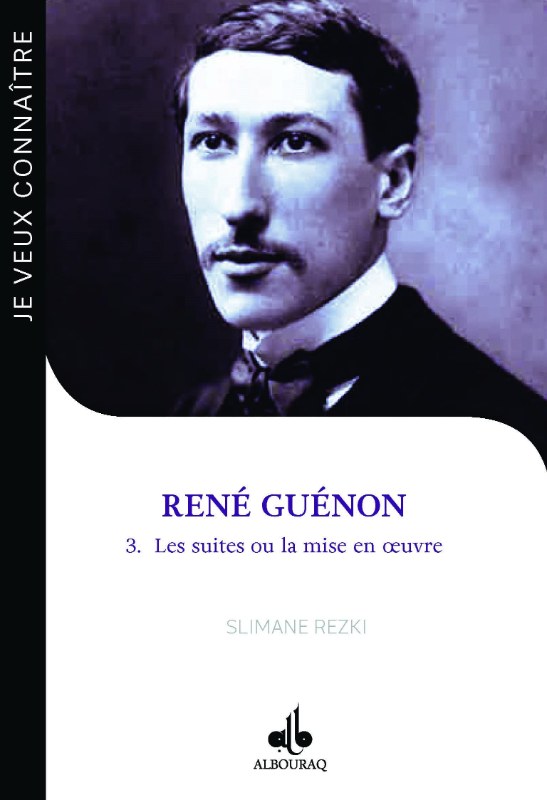 Couverture du livre René Guénon 3&nbsp;: Les suites ou la mise en œuvre