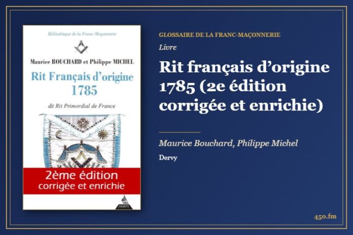 Rit français d’origine 1785 (2e édition corrigée et enrichie) (Livre) – Glossaire de la franc-maçonnerie 450.fm