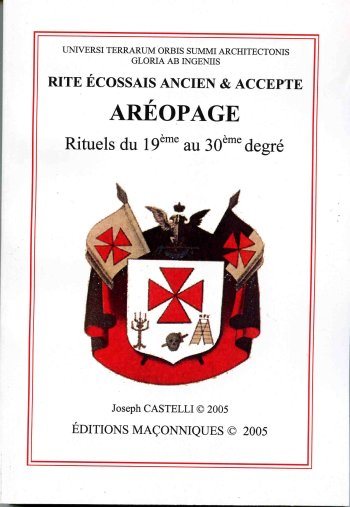 Couverture du livre Rite écossais ancien et accepté – Aréopage – Rituels du 19e au 30e degré