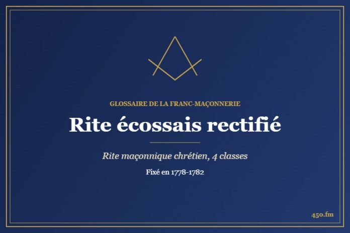 Rite écossais rectifié (Rite maçonnique) – Glossaire de la franc-maçonnerie 450.fm