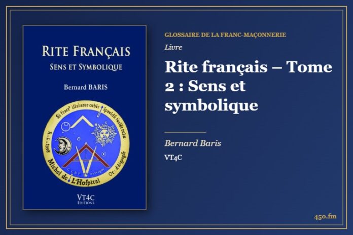 Rite français – Tome 2 : Sens et symbolique (Livre) – Glossaire de la franc-maçonnerie 450.fm