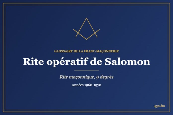 Rite opératif de Salomon (Rite maçonnique) – Glossaire de la franc-maçonnerie 450.fm