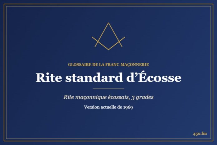 Rite standard d’Écosse (Rite maçonnique) – Glossaire de la franc-maçonnerie 450.fm