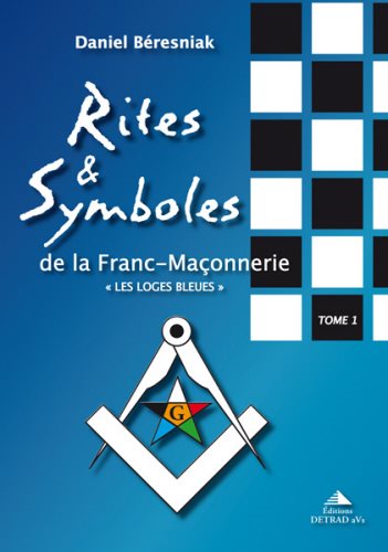 Couverture du livre Rites et symboles de la franc-maçonnerie – Tome I