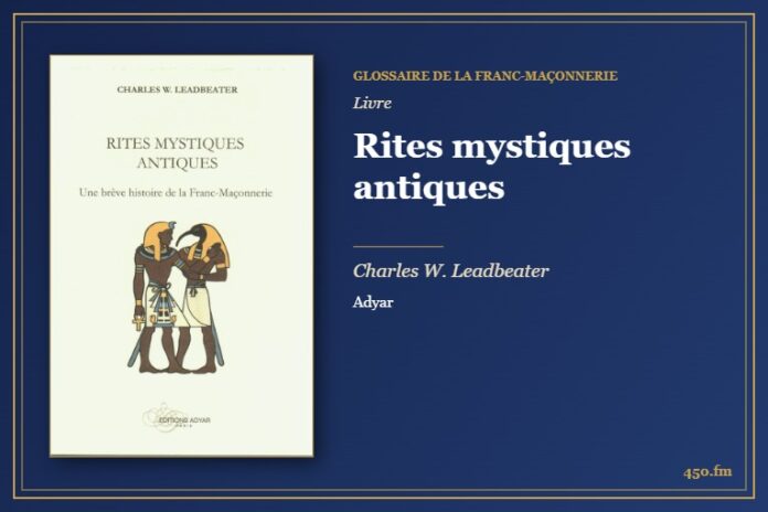 Rites mystiques antiques (Livre) – Glossaire de la franc-maçonnerie 450.fm