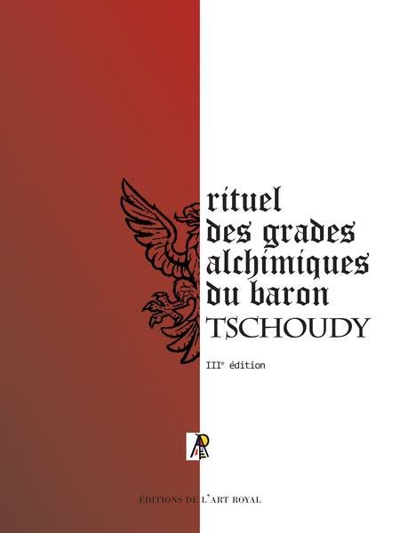 Couverture du livre Rituel des grades alchimiques du baron Tschoudy, 3e édition