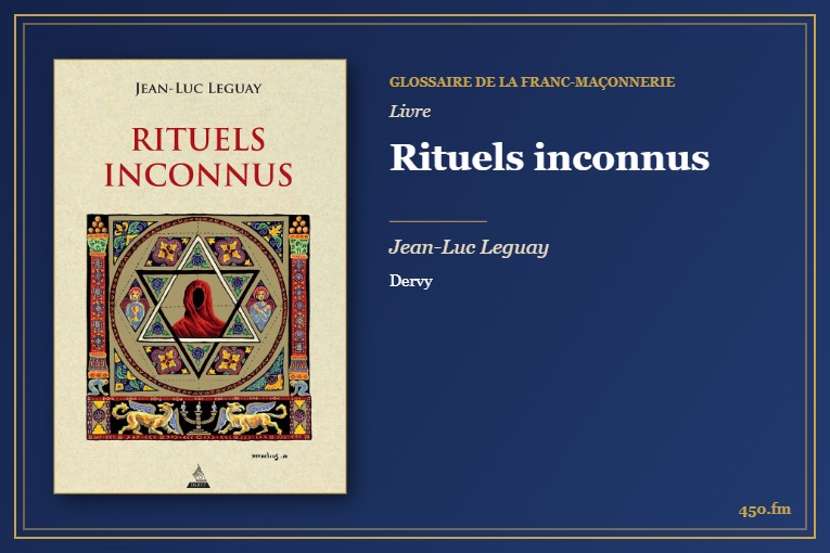 Rituels inconnus (Livre) – Glossaire de la franc-maçonnerie 450.fm