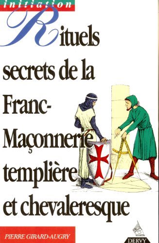 Couverture du livre Rituels secrets de la franc-maçonnerie templière et chevaleresque