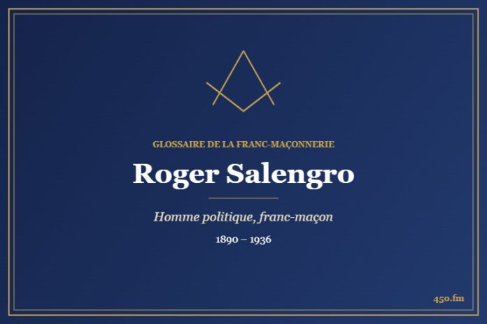 Roger Salengro (Personnalité) – Glossaire de la franc-maçonnerie 450.fm
