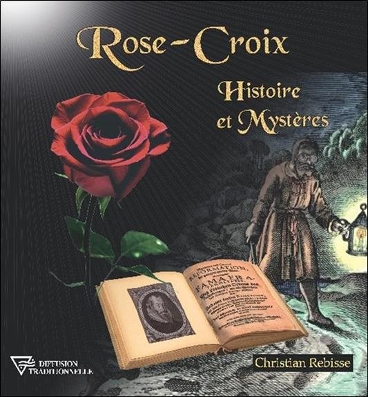 Couverture du livre Rose-Croix – Histoire et mystères