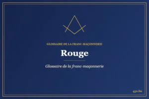 Rouge (couleur) – Glossaire de la franc-maçonnerie – 450.fm
