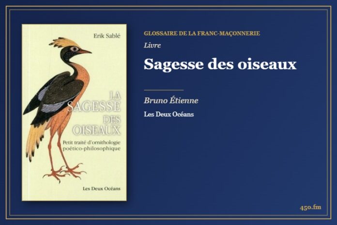 Sagesse des oiseaux (Livre) – Glossaire de la franc-maçonnerie 450.fm