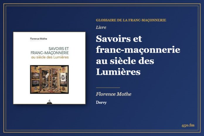 Savoirs et franc-maçonnerie au siècle des Lumières (Livre) – Glossaire de la franc-maçonnerie 450.fm