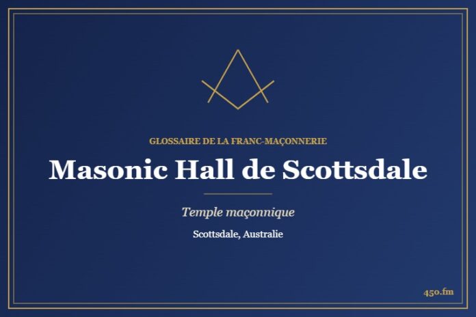 Scottsdale Masonic Hall, Tasmanie – temple maçonnique – Glossaire de la franc-maçonnerie 450.fm