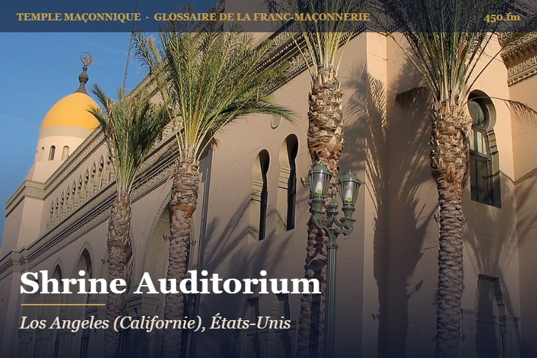 Shrine Auditorium, Los Angeles – temple maçonnique – Glossaire de la franc-maçonnerie 450.fm