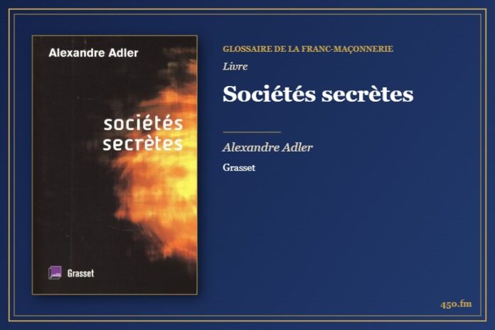 Sociétés secrètes (Livre) – Glossaire de la franc-maçonnerie 450.fm
