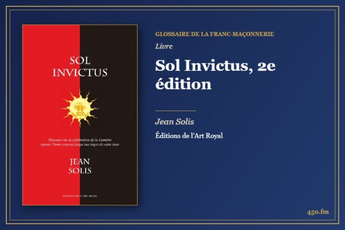 Sol Invictus, 2e édition (Livre) – Glossaire de la franc-maçonnerie 450.fm
