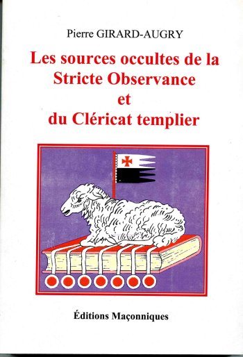 Couverture du livre Sources occultes de la Stricte Observance et du Cléricat templier