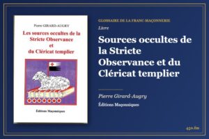 Sources occultes de la Stricte Observance et du Cléricat templier (Livre) – Glossaire de la franc-maçonnerie 450.fm