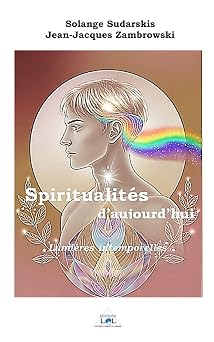 Couverture du livre Spiritualités d’aujourd’hui&nbsp;: Lumières intemporelles