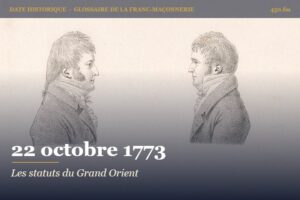 Statuts du Grand Orient de France approuvés par le duc de Chartres, 22 octobre 1773 – date historique de la franc-maçonnerie – 450.fm