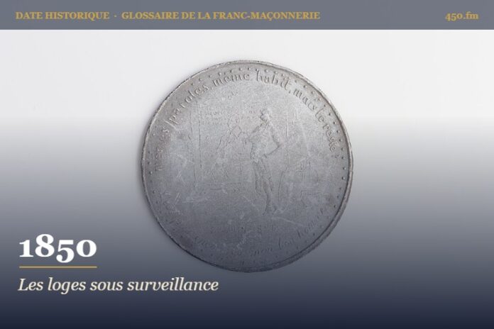 Surveillance des loges maçonniques par le ministère de l’Intérieur sous la Deuxième République, 1850 – date historique de la franc-maçonnerie – 450.fm