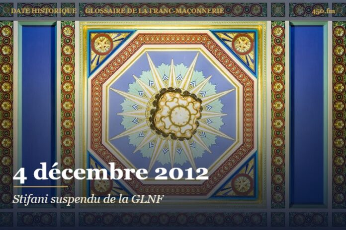 Suspension de François Stifani par la GLNF, 4 décembre 2012 – date historique de la franc-maçonnerie – 450.fm
