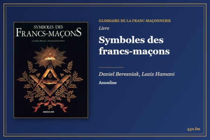 Symboles des francs-maçons (Livre) – Glossaire de la franc-maçonnerie 450.fm