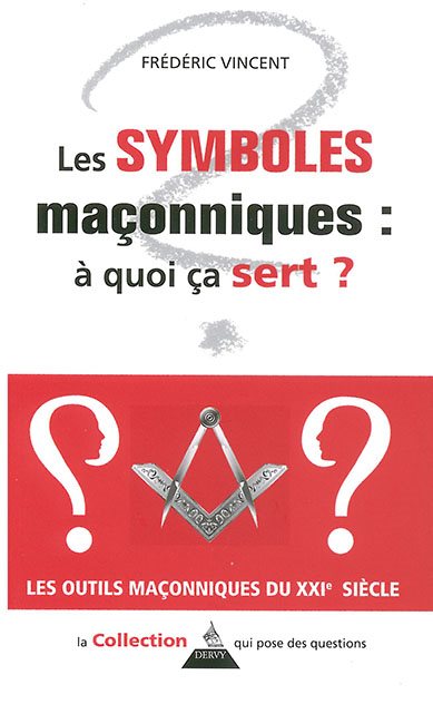 Couverture du livre Symboles maçonniques&nbsp;: à quoi ça sert&nbsp;?