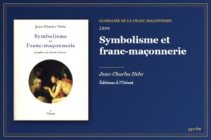 Symbolisme et franc-maçonnerie (Livre) – Glossaire de la franc-maçonnerie 450.fm
