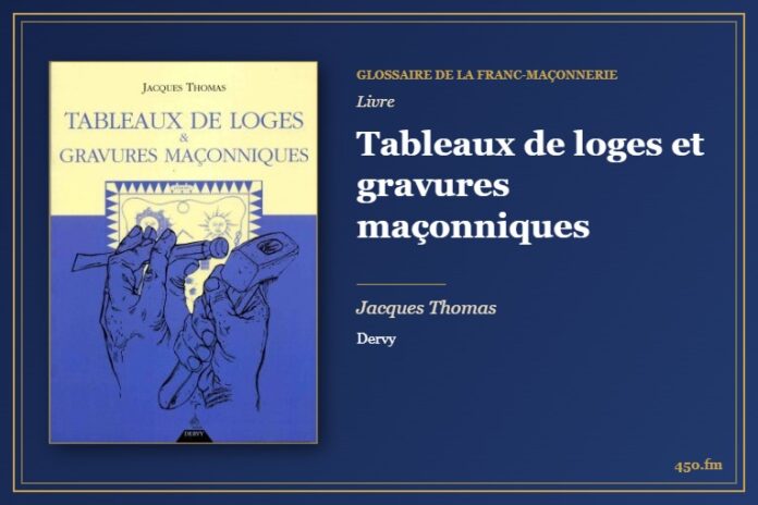 Tableaux de loges et gravures maçonniques (Livre) – Glossaire de la franc-maçonnerie 450.fm