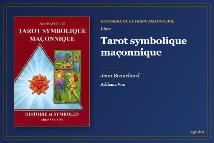 Tarot symbolique maçonnique (Livre) – Glossaire de la franc-maçonnerie 450.fm