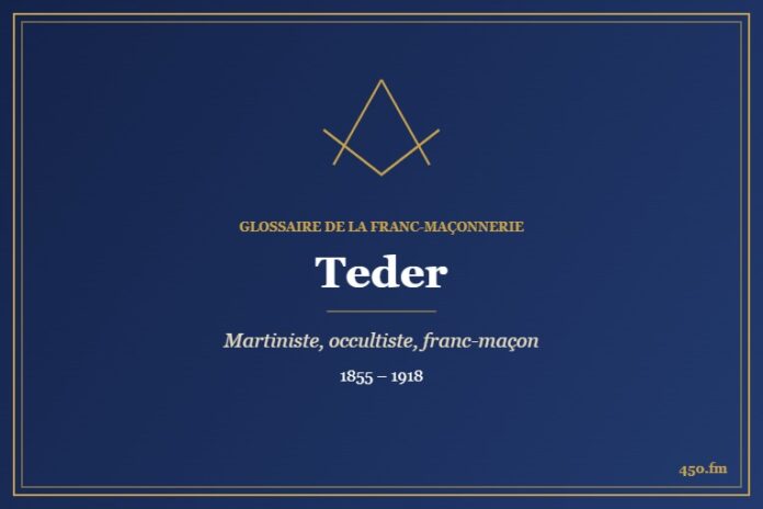 Teder (Personnalité) – Glossaire de la franc-maçonnerie 450.fm