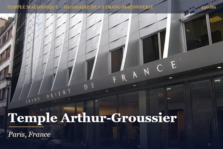Temple Arthur-Groussier, rue Cadet, Paris – temple maçonnique – Glossaire de la franc-maçonnerie 450.fm