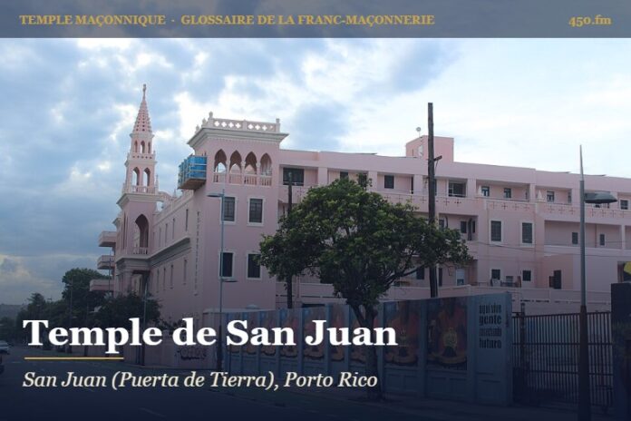 Temple de la Gran Logia Soberana, San Juan – temple maçonnique – Glossaire de la franc-maçonnerie 450.fm