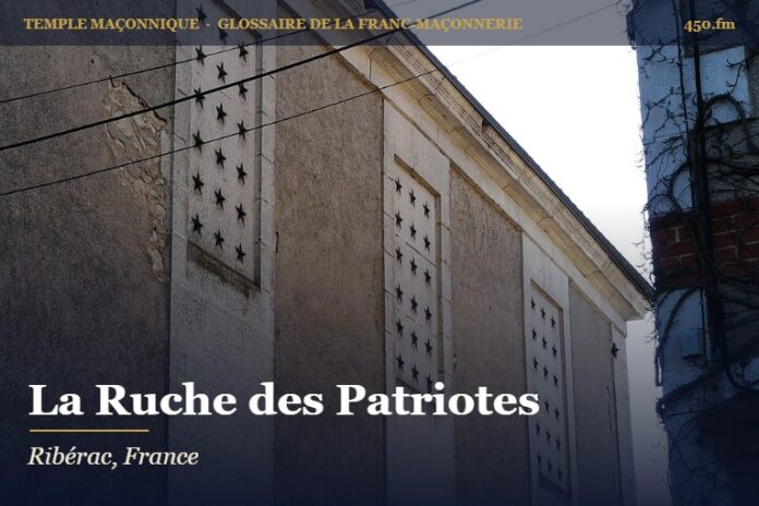 Temple de la Ruche des Patriotes, Ribérac – temple maçonnique – Glossaire de la franc-maçonnerie 450.fm