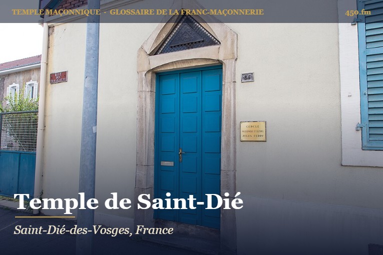 Temple de la rue des Travailleurs, Saint-Dié-des-Vosges – temple maçonnique – Glossaire de la franc-maçonnerie 450.fm