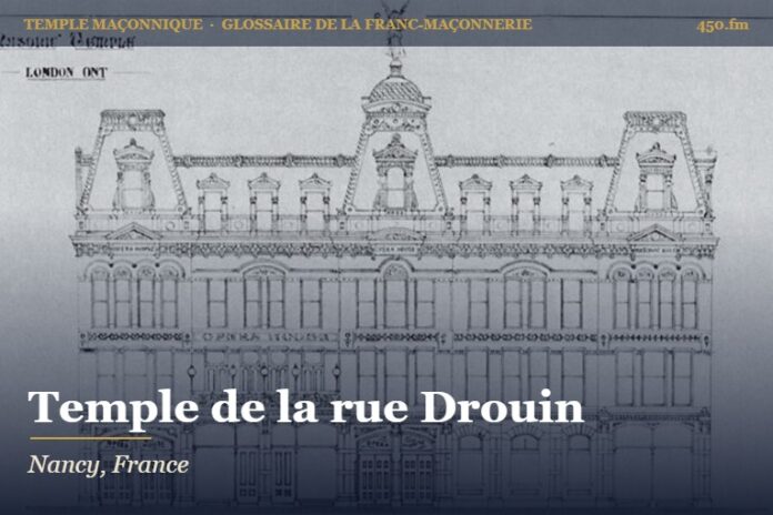 Temple de la rue Drouin, Nancy – temple maçonnique – Glossaire de la franc-maçonnerie 450.fm