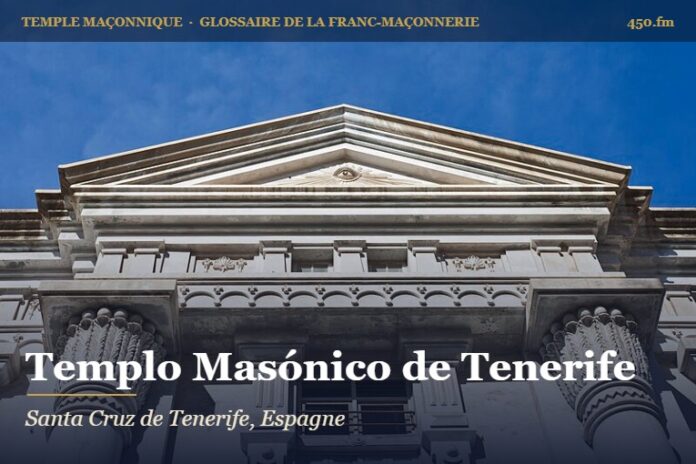 Templo Masónico de Santa Cruz de Tenerife – temple maçonnique – Glossaire de la franc-maçonnerie 450.fm