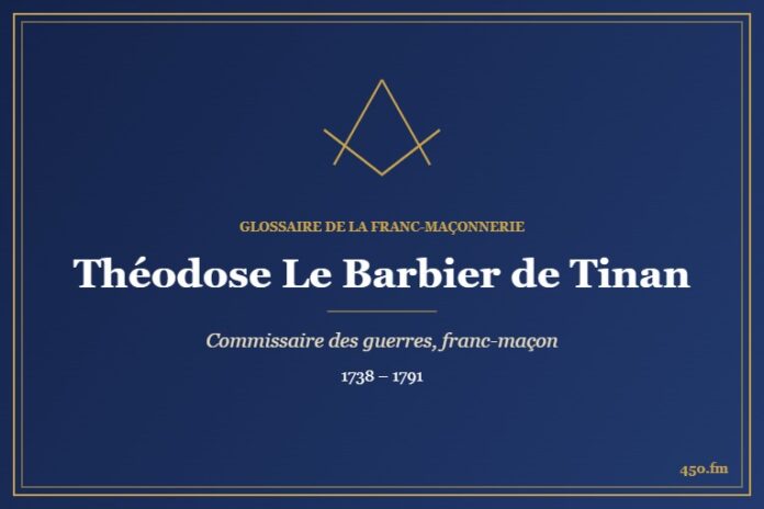 Théodose Le Barbier de Tinan (Personnalité) – Glossaire de la franc-maçonnerie 450.fm