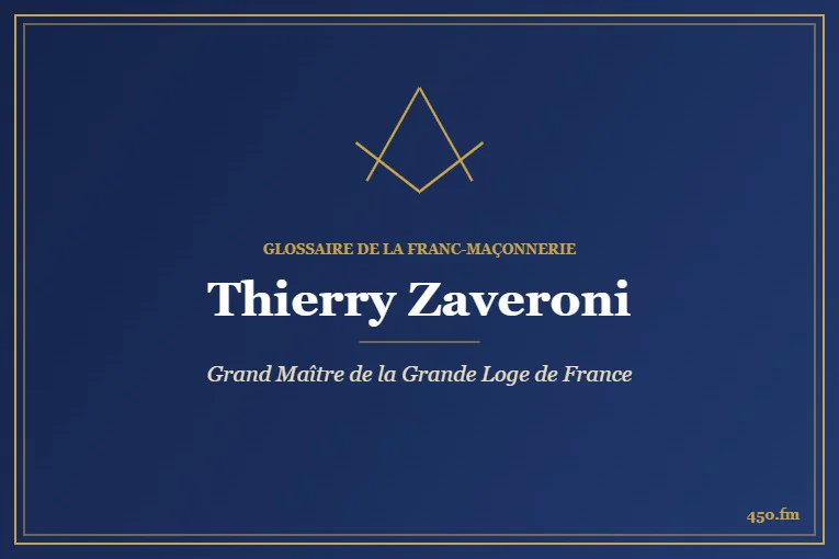 Thierry Zaveroni (Personnalité) – Glossaire de la franc-maçonnerie 450.fm