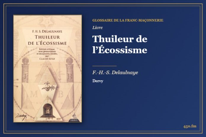 Thuileur de l’Écossisme (Livre) – Glossaire de la franc-maçonnerie 450.fm