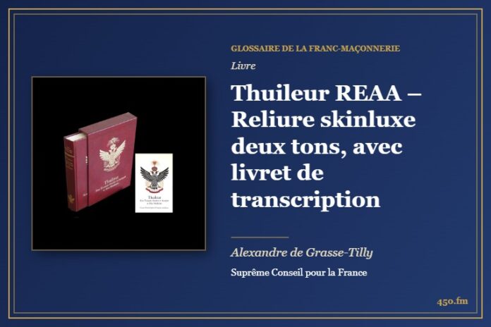 Thuileur REAA – Reliure skinluxe deux tons, avec livret de transcription (Livre) – Glossaire de la franc-maçonnerie 450.fm