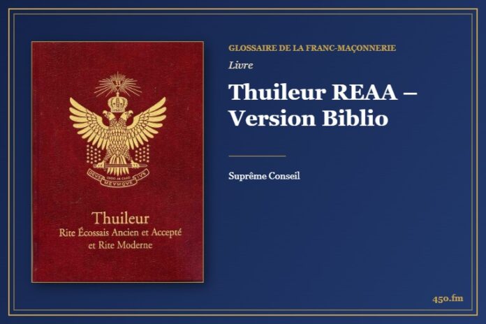 Thuileur REAA – Version Biblio (Livre) – Glossaire de la franc-maçonnerie 450.fm