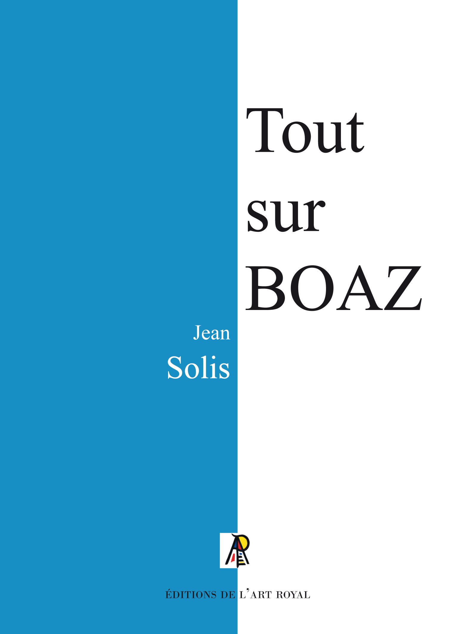 Couverture du livre Tout sur Boaz, 4e édition